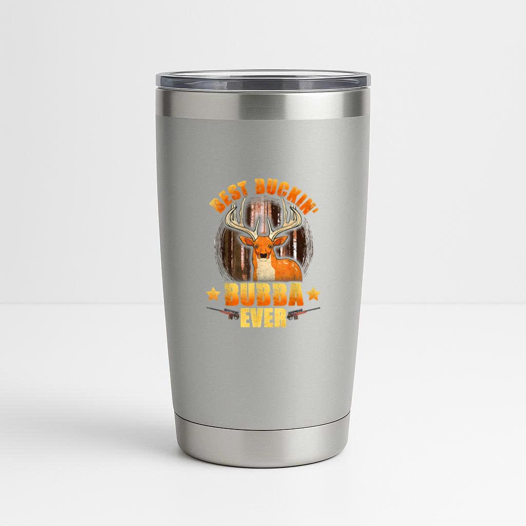 Best Buckin Bubba Ever Deer Hunting Tumbler